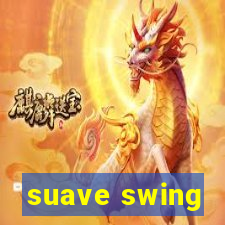 suave swing